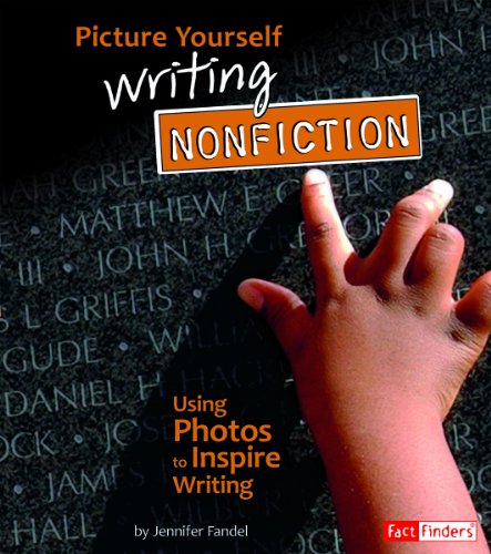 Picture Yourself Writing Nonfiction; Using Photos to Inspire Writing