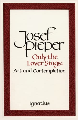 Cover of Only the Lover Sings: Art and Contemplation