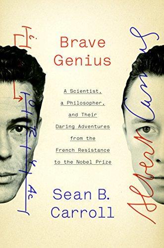 Cover of Brave Genius: A Scientist, a Philosopher, and Their Daring Adventures from the French Resistance to the Nobel Prize