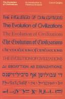 The Evolution of Civilizations: An Introduction to Historical Analysis