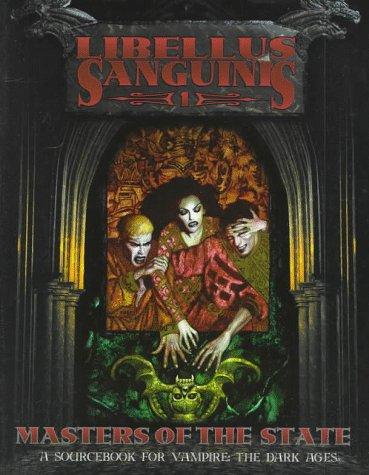 Libellus Sanguinis 1: Masters of the State
