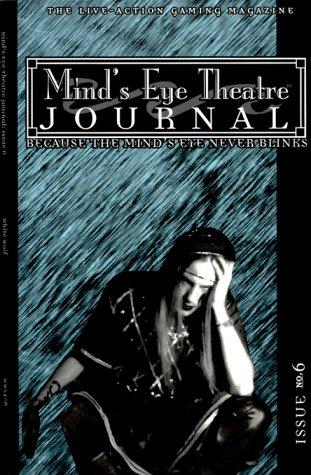 Mind's Eye Theatre Journal: Because the Mind's Eye Never Blinks