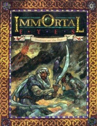 Immortal Eyes: Shadows on the Hill