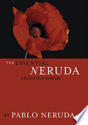 The essential Neruda