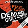 Dead Men Can't Complain and Other Stories