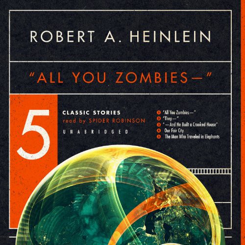 All You Zombies -- : 5 Classic Stories