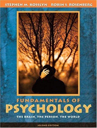 Fundamentals Of Psychology: The Brain, The Person, The World