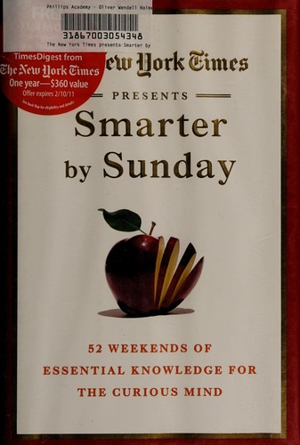 Cover of The New York Times Presents Smarter by Sunday: 52 Weekends of Essential Knowledge for the Curious Mind