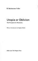 Utopia or Oblivion: The Prospects for Humanity