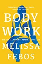 Cover of Body Work: The Radical Power of Personal Narrative