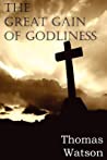 Cover of The Great Gain of Godliness