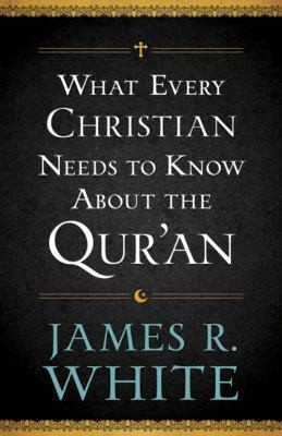 Cover of What Every Christian Needs to Know about the Qur'an