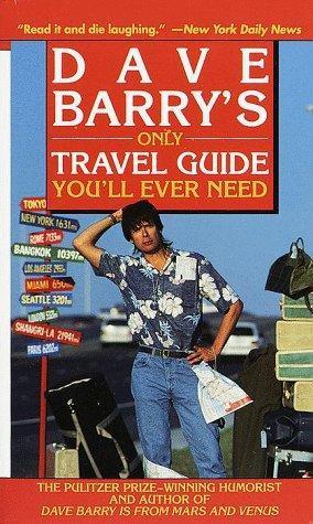 Cover of Dave Barry's Only Travel Guide You'll Ever Need