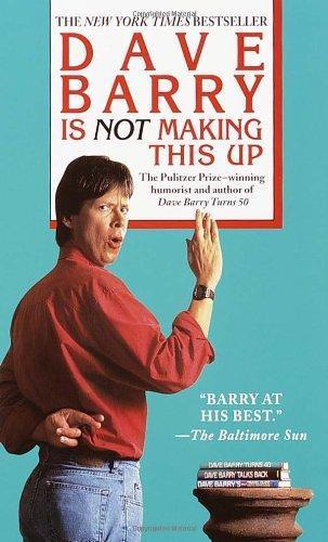 Cover of Dave Barry Is Not Making This Up