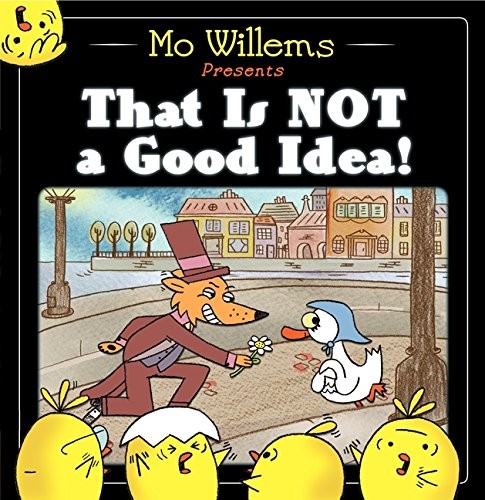 Cover of That Is Not a Good Idea!