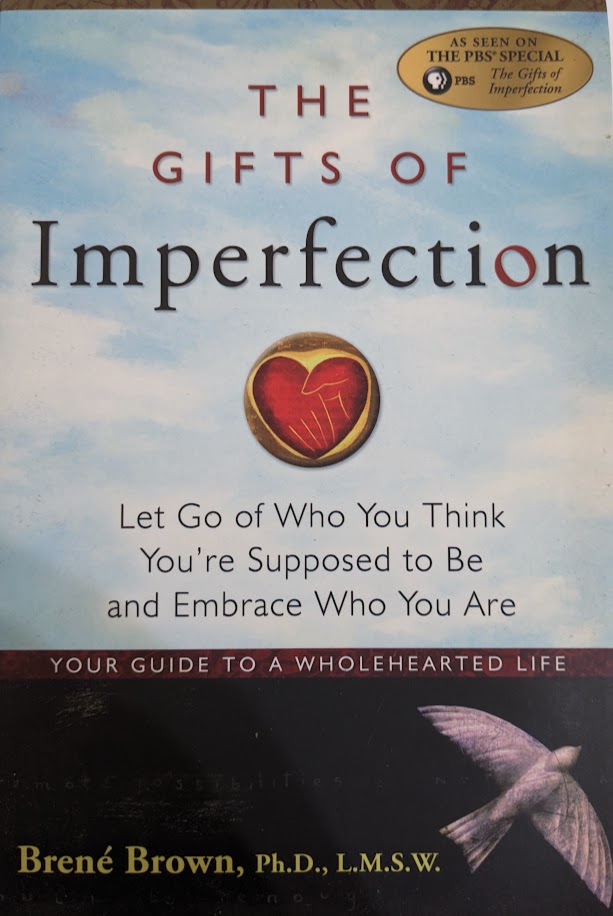 Cover of The Gifts of Imperfection: Let Go of Who You Think You're Supposed to Be and Embrace Who You Are