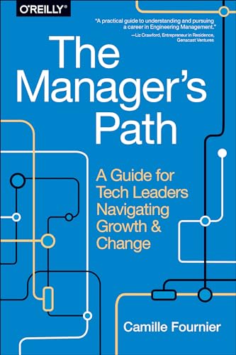 Cover of The Manager's Path: A Guide for Tech Leaders Navigating Growth and Change
