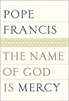The Name of God Is Mercy