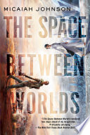 Book cover for The Space Between Worlds