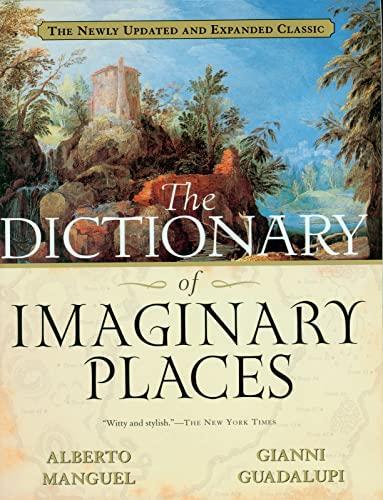 Cover of The Dictionary of Imaginary Places: The Newly Updated and Expanded Classic