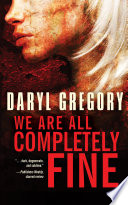 We Are All Completely Fine