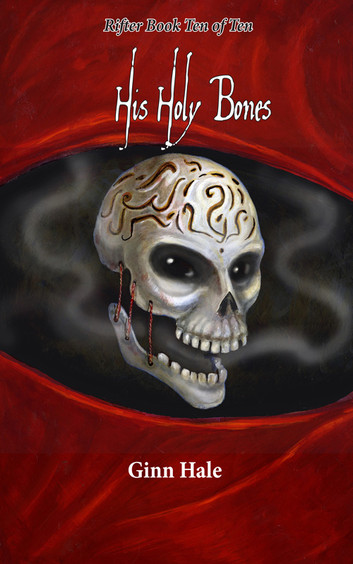 Cover of The Rifter, Book 10 of 10: His Holy Bones