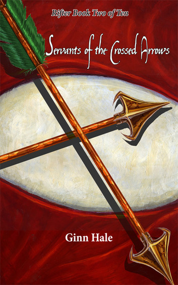 Cover of The Rifter, Book 2 of 10: Servants of the Crossed Arrows