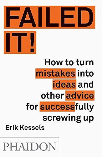 Cover of Failed It! How to turn mistakes into ideas and other advice for successfully screwing up