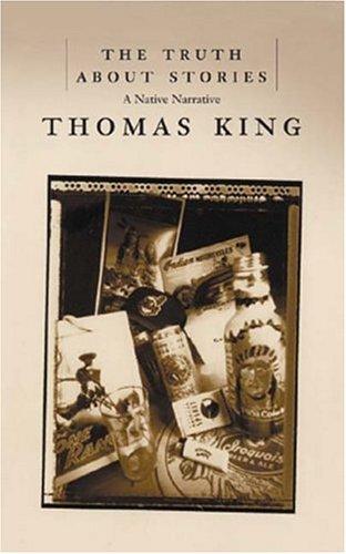 Cover of The Truth About Stories: A Native Narrative