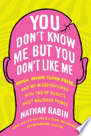 Cover of You Don't Know Me But You Don't Like Me
