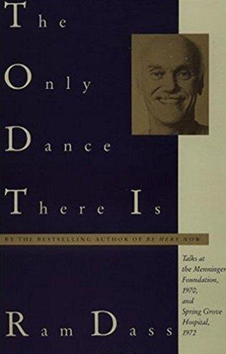 Cover of The Only Dance There Is : Talks at the Menninger Foundation, 1970, and Spring Grove Hospital, 1972