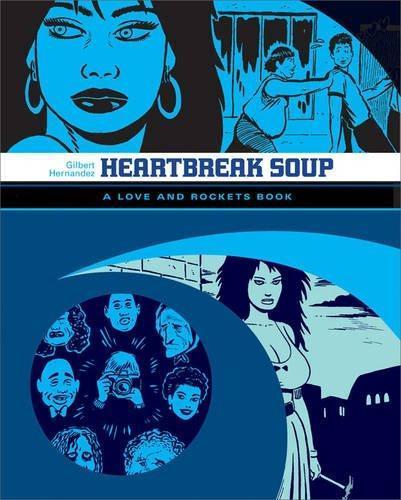 Love and Rockets, Integrale 02 : Heartbreak Soup