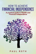 Cover of How to Achieve Financial Independence
