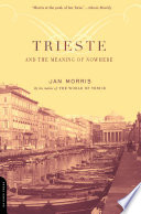 Trieste and the Meaning of Nowhere