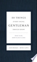 50 Things Every Young Gentleman Should Know