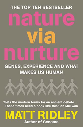 Cover of Nature Via Nurture: Genes, Experience and What Makes Us Human