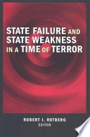 State Failure and State Weakness in a Time of Terror