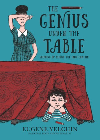 Cover of The Genius Under the Table: Growing Up Behind the Iron Curtain