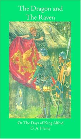 Cover of The Dragon and the Raven, or, The Days of King Alfred