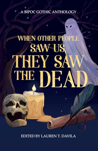 Cover of When Other People Saw Us, They Saw the Dead