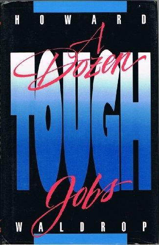 Cover of A Dozen Tough Jobs