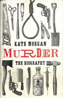 Murder: the Biography