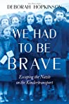 Cover of We Had to Be Brave
