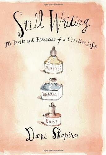 Cover of Still Writing The Perils and Pleasures of a Creative Life