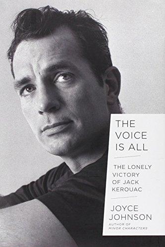Cover of The Voice Is All : The Lonely Victory of Jack Kerouac