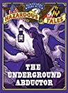 Cover of The Underground Abductor