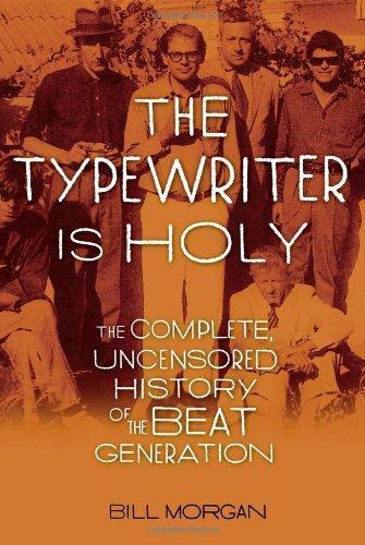 Cover of The Typewriter Is Holy: The Complete, Uncensored History of the Beat Generation