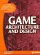 Game Architecture and Design