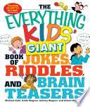Cover of The Everything Kids' Giant Book of Jokes, Riddles, and Brain Teasers
