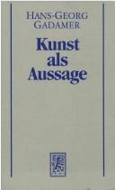 Hans-Georg Gadamer - Gesammelte Werke: Band 8: Asthetik Und Poetik I: Kunst ALS Aussage